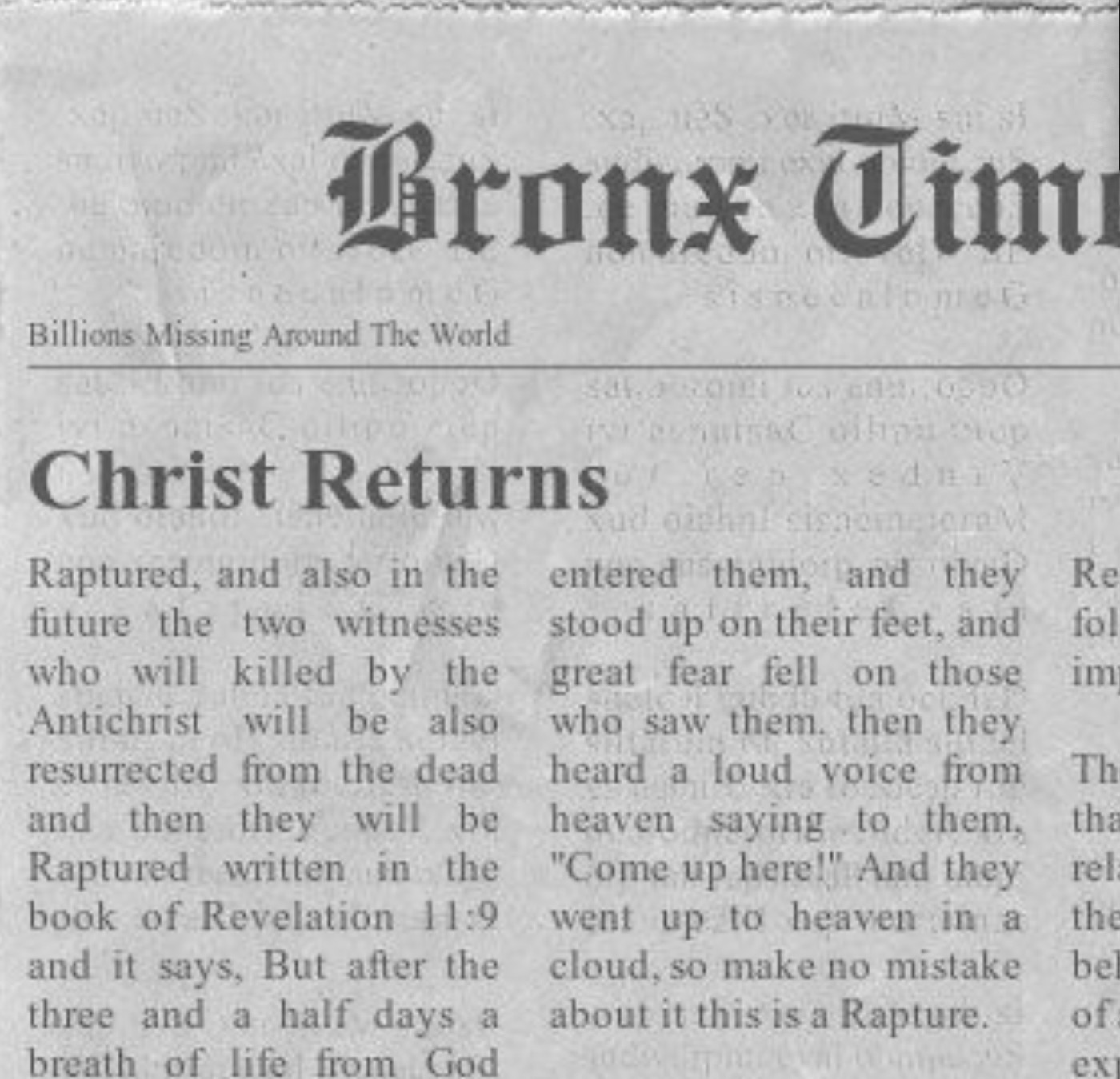 newspaper - Bronx Tim Billions Missing Around The World Christ Returns Raptured, and also in the future the two witnesses who will killed by the Antichrist will be also resurrected from the dead and then they will be Raptured written in the book of Revela